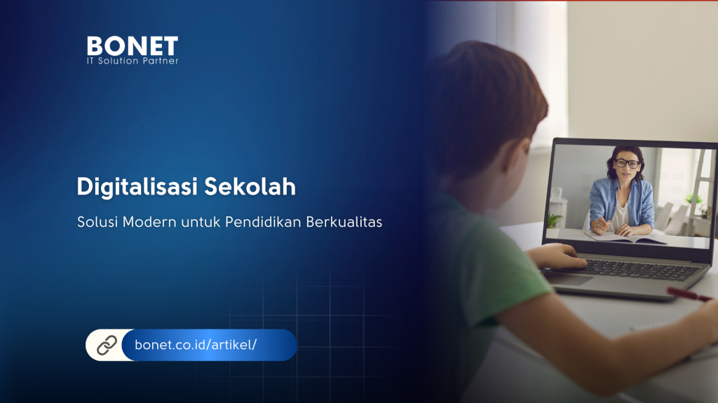 Digitalisasi Sekolah: Solusi Modern untuk Pendidikan Berkualitas