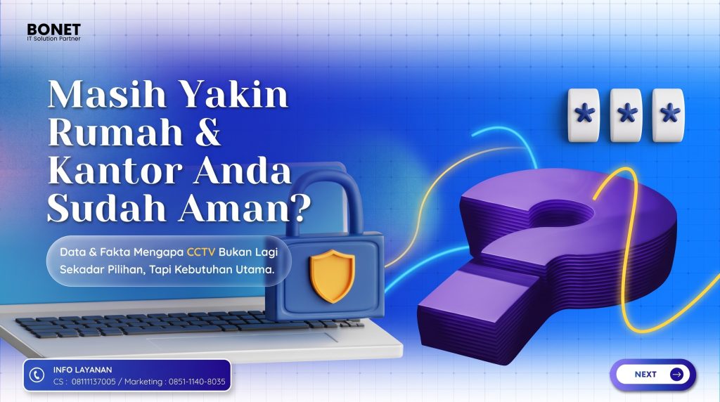 Mengapa CCTV Menjadi Investasi Wajib? Menakar Peran Teknologi Pengawasan dalam Keamanan Rumah dan Perkantoran