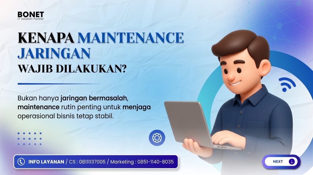 Cegah Downtime dan Kebocoran Data: Mengapa Pemeliharaan Jaringan Wajib Bagi Pelaku Bisnis?